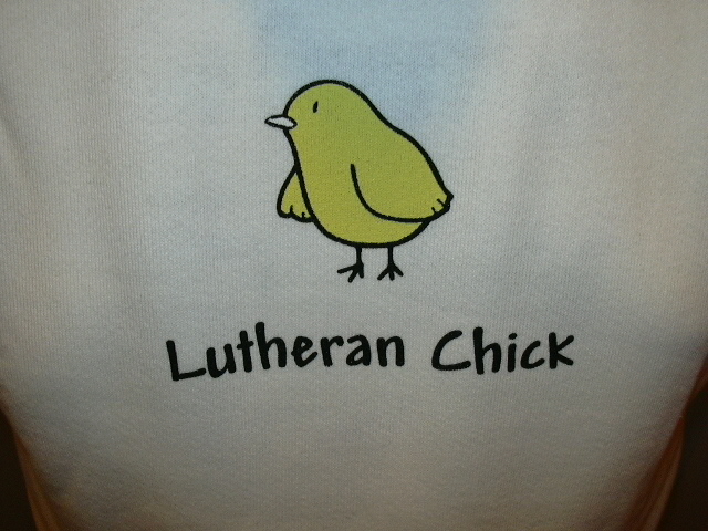 I am a Lutheran Chick.  This most *certainly* true.